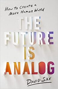david sax the future is analog