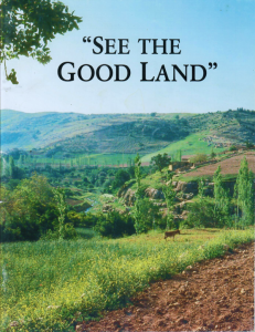 "See the Good Land" is a Bible atlas produced by Jehovah's Witnesses and published by Watchtower Bible &amp; Tract Society